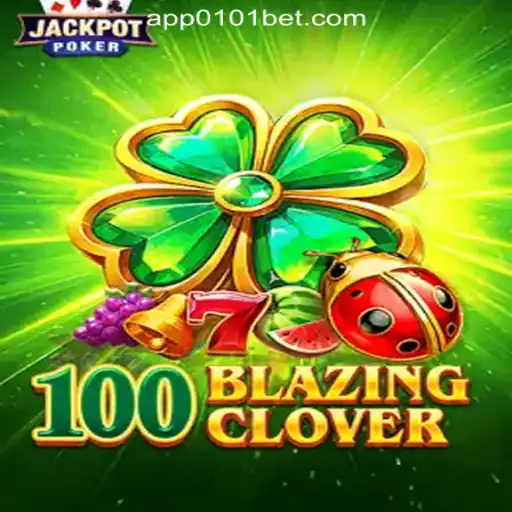 Dive Into the Exciting World of 100BlazingClover with 0101bet.com Oficial Slots Brasil #1